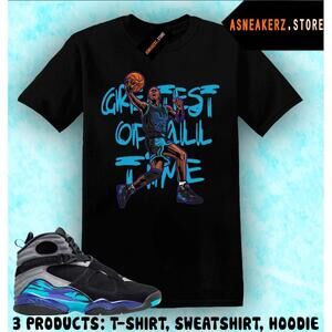 Tee Shirt Matching Aj 8 Aqua Match Mj Greatest Of All Time T-Shirt